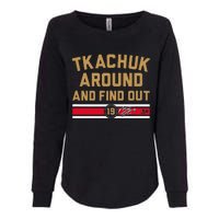 Tkachuk Around And Find Out Florida Hockey Womens California Wash Sweatshirt