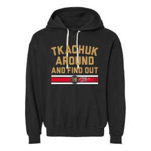 Matthew Tkachuk Around And Find Out Florida Garment-Dyed Fleece Hoodie