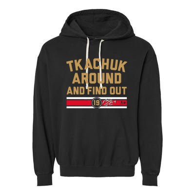 Matthew Tkachuk Around And Find Out Florida Garment-Dyed Fleece Hoodie