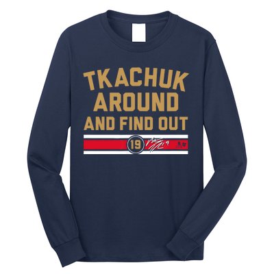 Matthew Tkachuk Around And Find Out Florida Long Sleeve Shirt