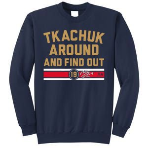 Matthew Tkachuk Around And Find Out Florida Sweatshirt