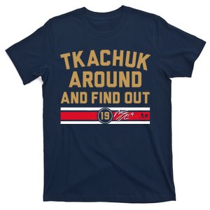 Matthew Tkachuk Around And Find Out Florida T-Shirt