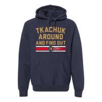 Matthew Tkachuk Around And Find Out Florida Premium Hoodie