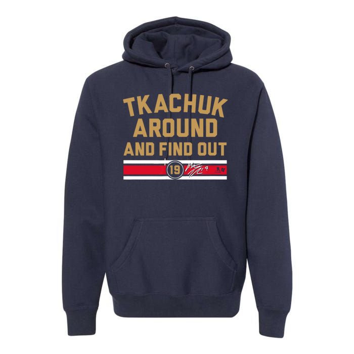 Matthew Tkachuk Around And Find Out Florida Premium Hoodie