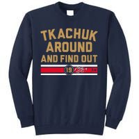 Matthew Tkachuk Around And Find Out Florida Tall Sweatshirt