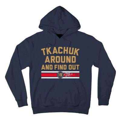 Matthew Tkachuk Around And Find Out Florida Tall Hoodie