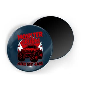 Monster Truck Are My Jam For Funny Monster Truck Lovers Magnet