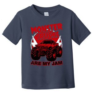 Monster Truck Are My Jam For Funny Monster Truck Lovers Toddler T-Shirt