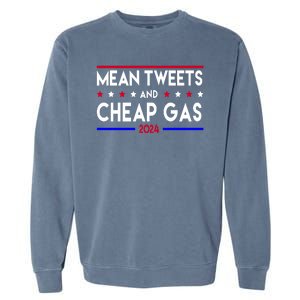 Mean Tweets And Cheap Gas 2024 Donald Trump Garment-Dyed Sweatshirt