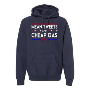 Mean Tweets And Cheap Gas 2024 Donald Trump Premium Hoodie