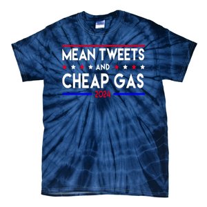 Mean Tweets And Cheap Gas 2024 Donald Trump Tie-Dye T-Shirt