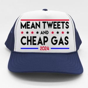 Mean Tweets And Cheap Gas 2024 Donald Trump Trucker Hat