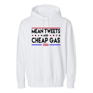 Mean Tweets And Cheap Gas 2024 Donald Trump Garment-Dyed Fleece Hoodie