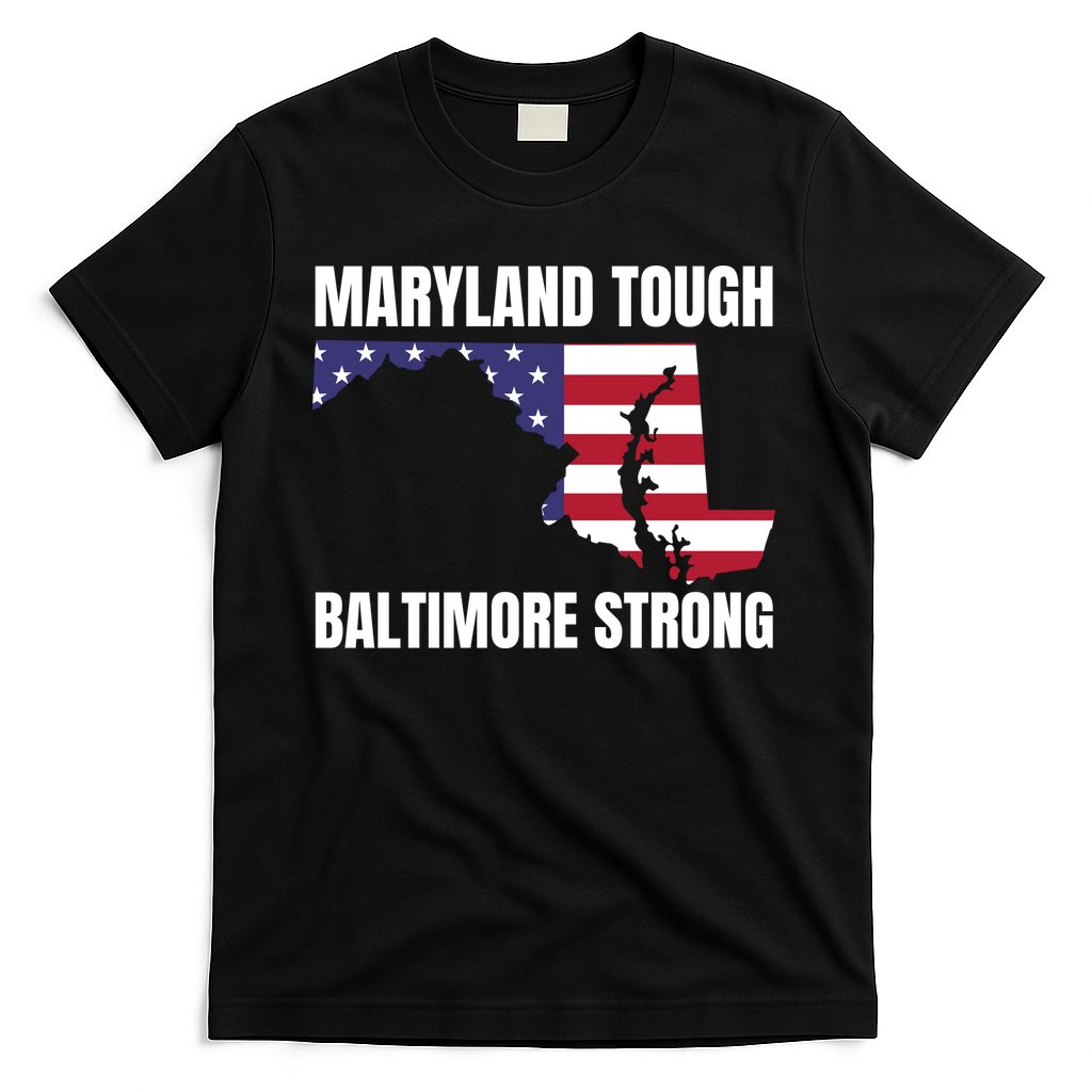 Maryland Tough Baltimore Strong T-Shirt