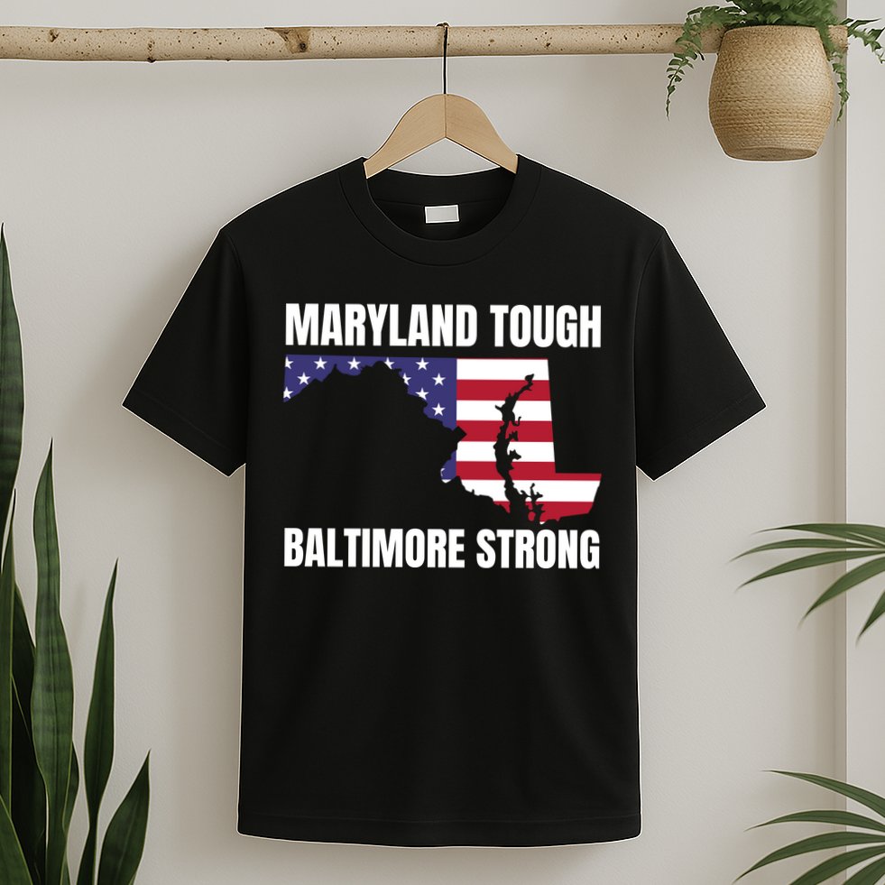 Maryland Tough Baltimore Strong T-Shirt