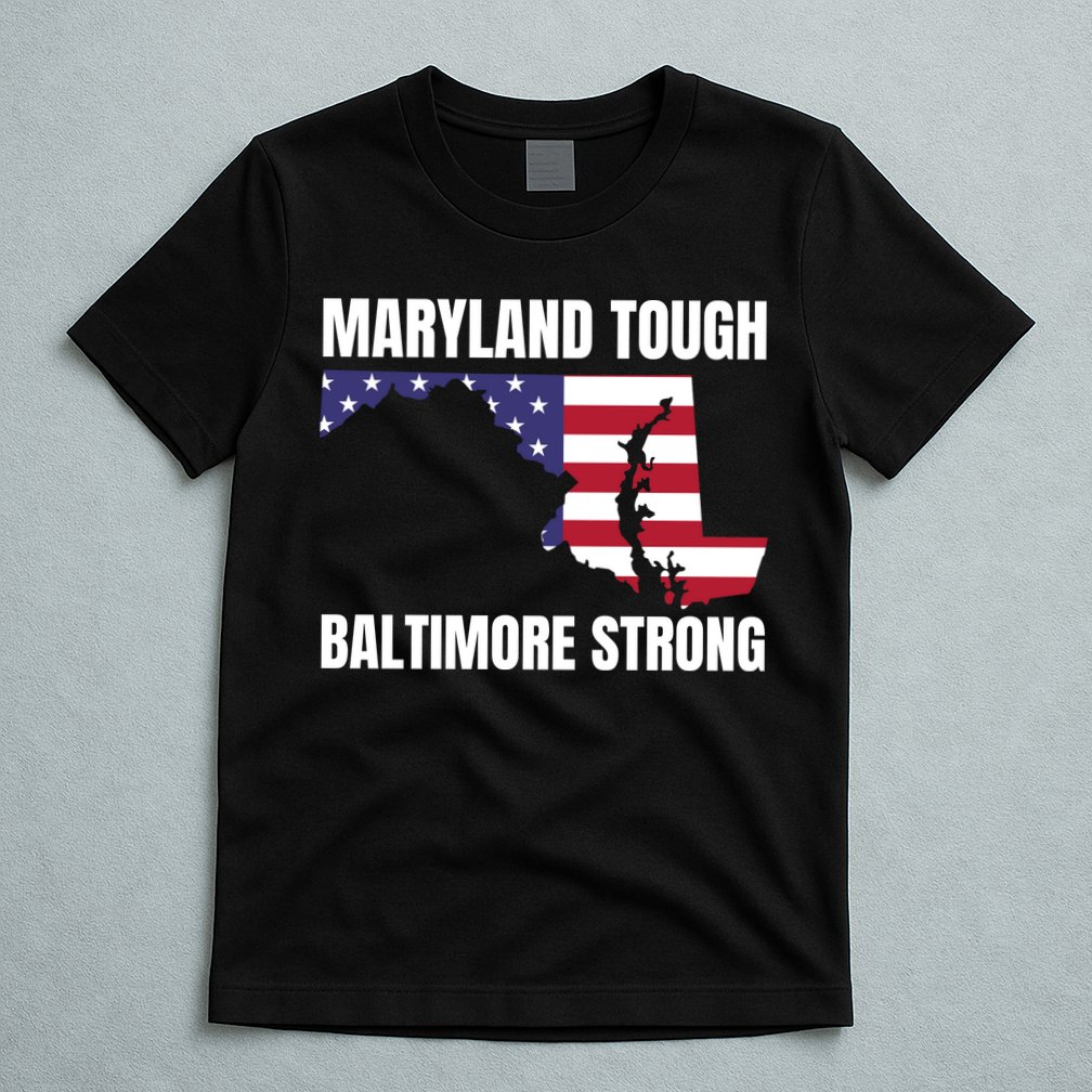 Maryland Tough Baltimore Strong T-Shirt