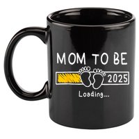 Mom To Be 2025 Loading Mom Est 2025 Promoted To Mommy 11oz C Handle Ceramic Mug