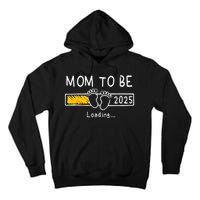 Mom To Be 2025 Loading Mom Est 2025 Promoted To Mommy Tall Hoodie