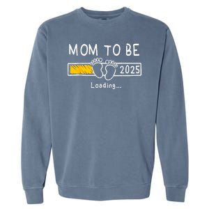 Mom To Be 2025 Loading Mom Est 2025 Promoted To Mommy Garment-Dyed Sweatshirt