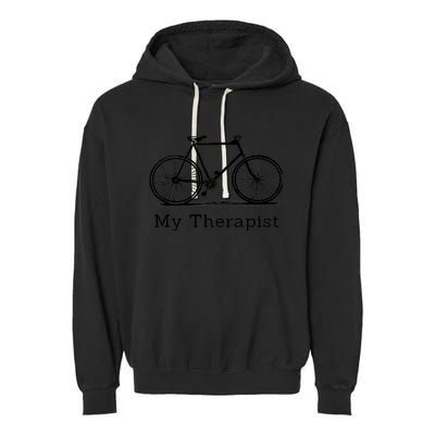 My Therapist Bicycle Funny Bike Riding Rider Cycling Garment-Dyed Fleece Hoodie