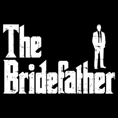 Mens The Bridefather Father Of Bride Dad Wedding Rehearsal Dinner T-Shirt