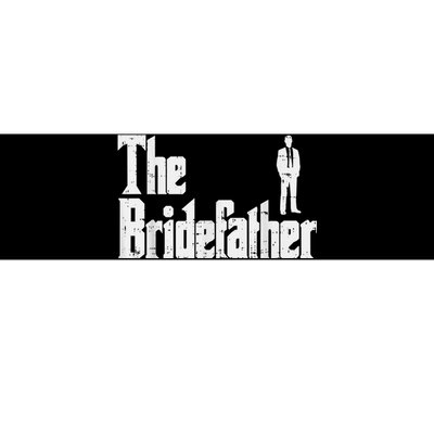 Mens The Bridefather Father Of Bride Dad Wedding Rehearsal Dinner Bumper Sticker