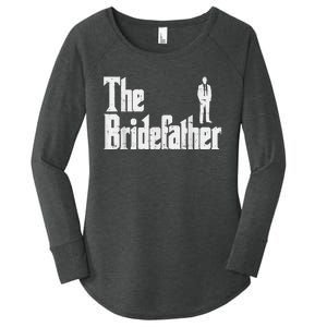 Mens The Bridefather Father Of Bride Dad Wedding Rehearsal Dinner Women's Perfect Tri Tunic Long Sleeve Shirt