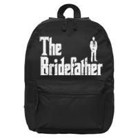 Mens The Bridefather Father Of Bride Dad Wedding Rehearsal Dinner 16 in Basic Backpack