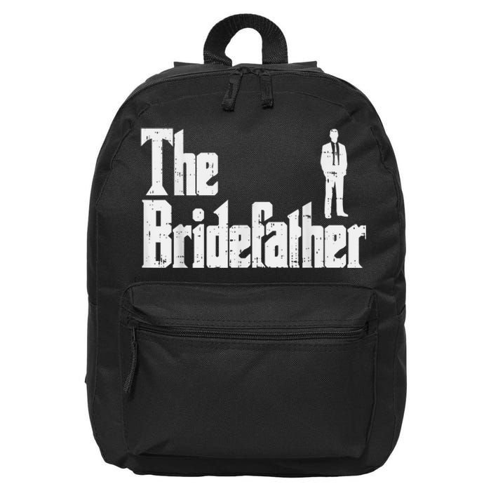 Mens The Bridefather Father Of Bride Dad Wedding Rehearsal Dinner 16 in Basic Backpack