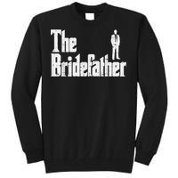 Mens The Bridefather Father Of Bride Dad Wedding Rehearsal Dinner Tall Sweatshirt