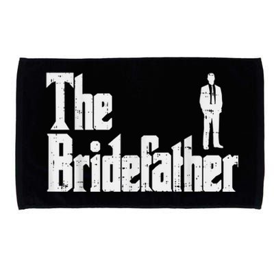 Mens The Bridefather Father Of Bride Dad Wedding Rehearsal Dinner Microfiber Hand Towel