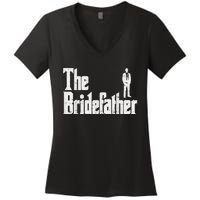 Mens The Bridefather Father Of Bride Dad Wedding Rehearsal Dinner Women's V-Neck T-Shirt