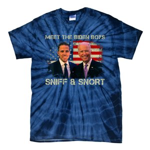 Meet The Biden Boy Sniff And Snort Funny Quote Tie-Dye T-Shirt