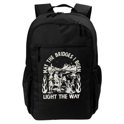 May The Bridges I Burn Light The Way Backpack