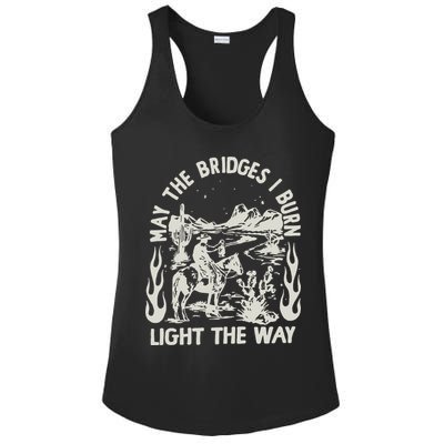 May The Bridges I Burn Light The Way Ladies PosiCharge Competitor Racerback Tank