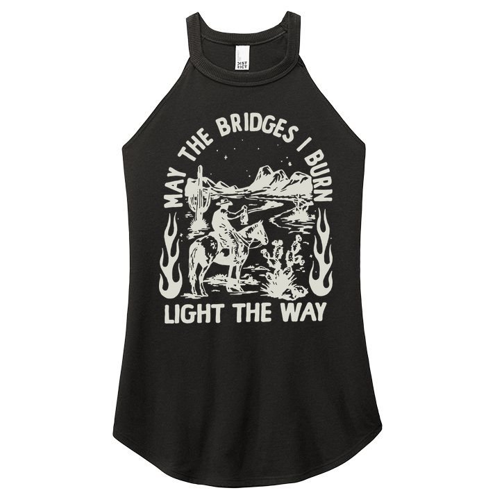 May The Bridges I Burn Light The Way Women's Perfect Tri Rocker Tank