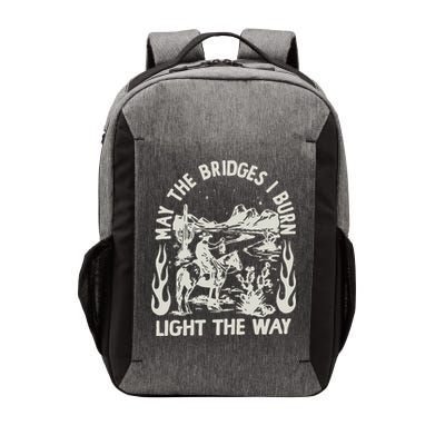 May The Bridges I Burn Light The Way Vector Backpack
