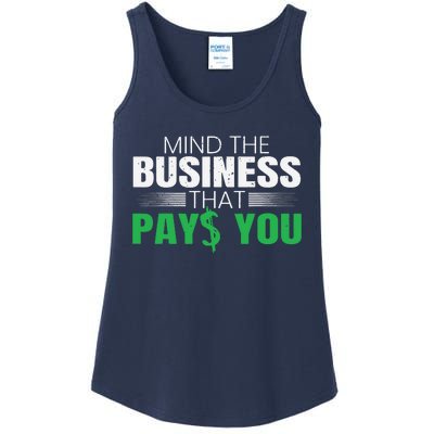 Mind The Business That Pays You Entrepreneur Business Owner Ladies Essential Tank