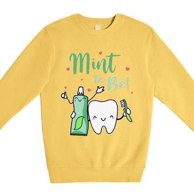 Mint To Be Funny Toothpaste & Tooth Dentist Valentine's Day Premium Crewneck Sweatshirt