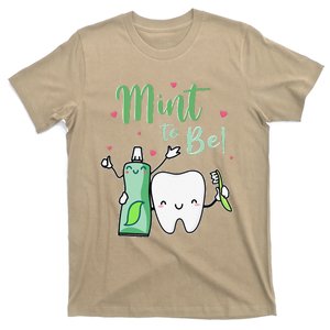 Mint To Be Funny Toothpaste & Tooth Dentist Valentine's Day T-Shirt