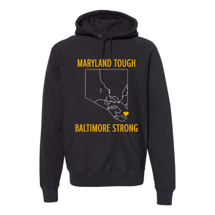 Maryland Tough Baltimore Strong Premium Hoodie