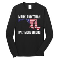 Maryland Tough Baltimore Strong Long Sleeve Shirt