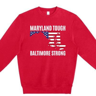 Maryland Tough Baltimore Strong Premium Crewneck Sweatshirt