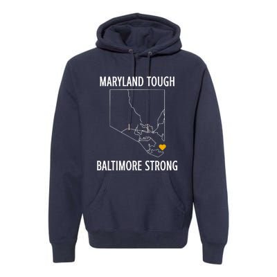 Maryland Tough Baltimore Strong Premium Hoodie