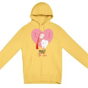 Mint To Be Toothbrush & Tooth Dentist Cute Valentine's Day Premium Pullover Hoodie