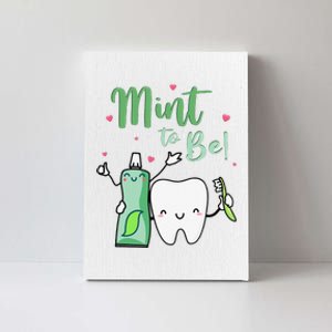 Mint To Be Toothpaste & Tooth Dentist Cute Valentine's Day Canvas