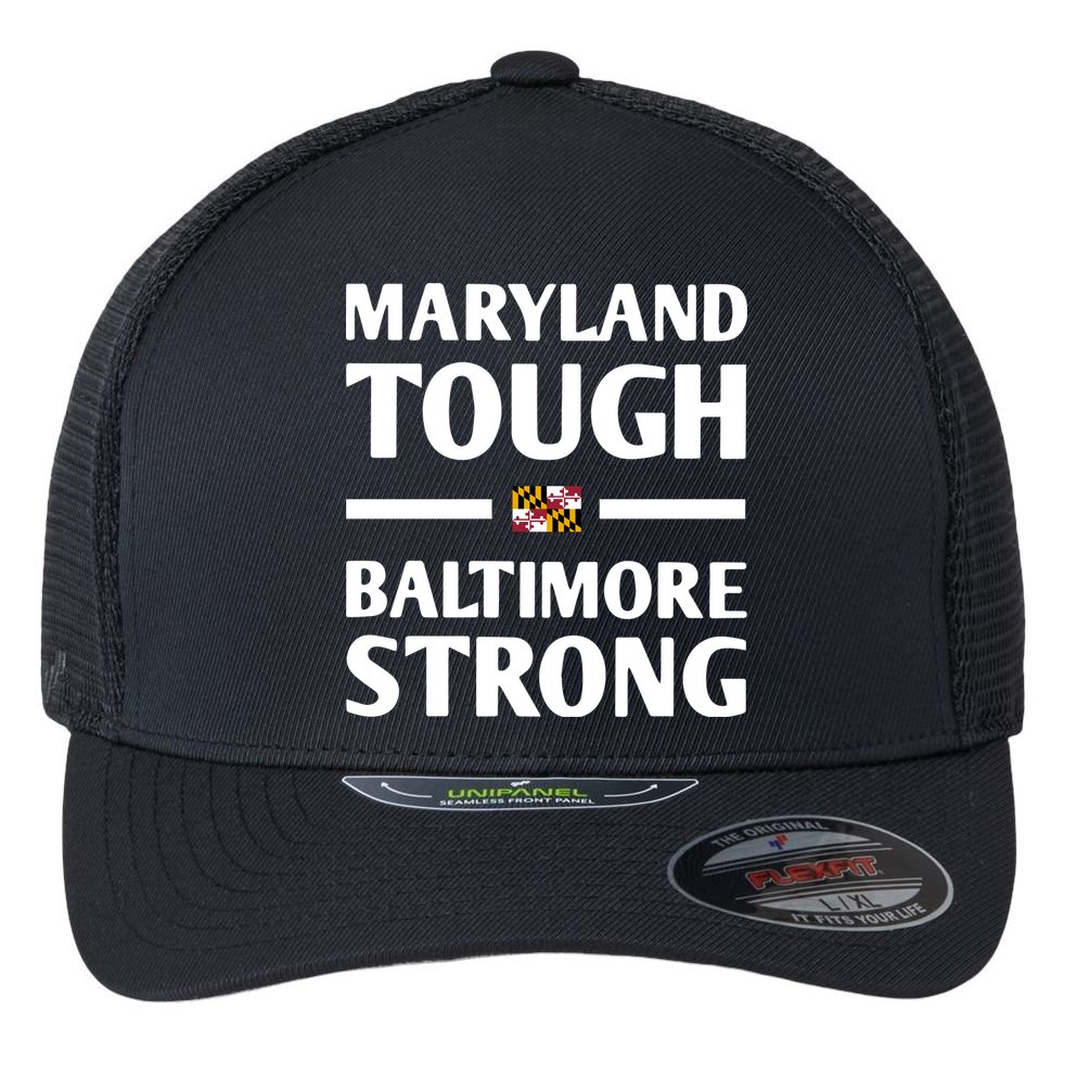 Maryland Tough Baltimore Strong Flexfit Unipanel Trucker Cap