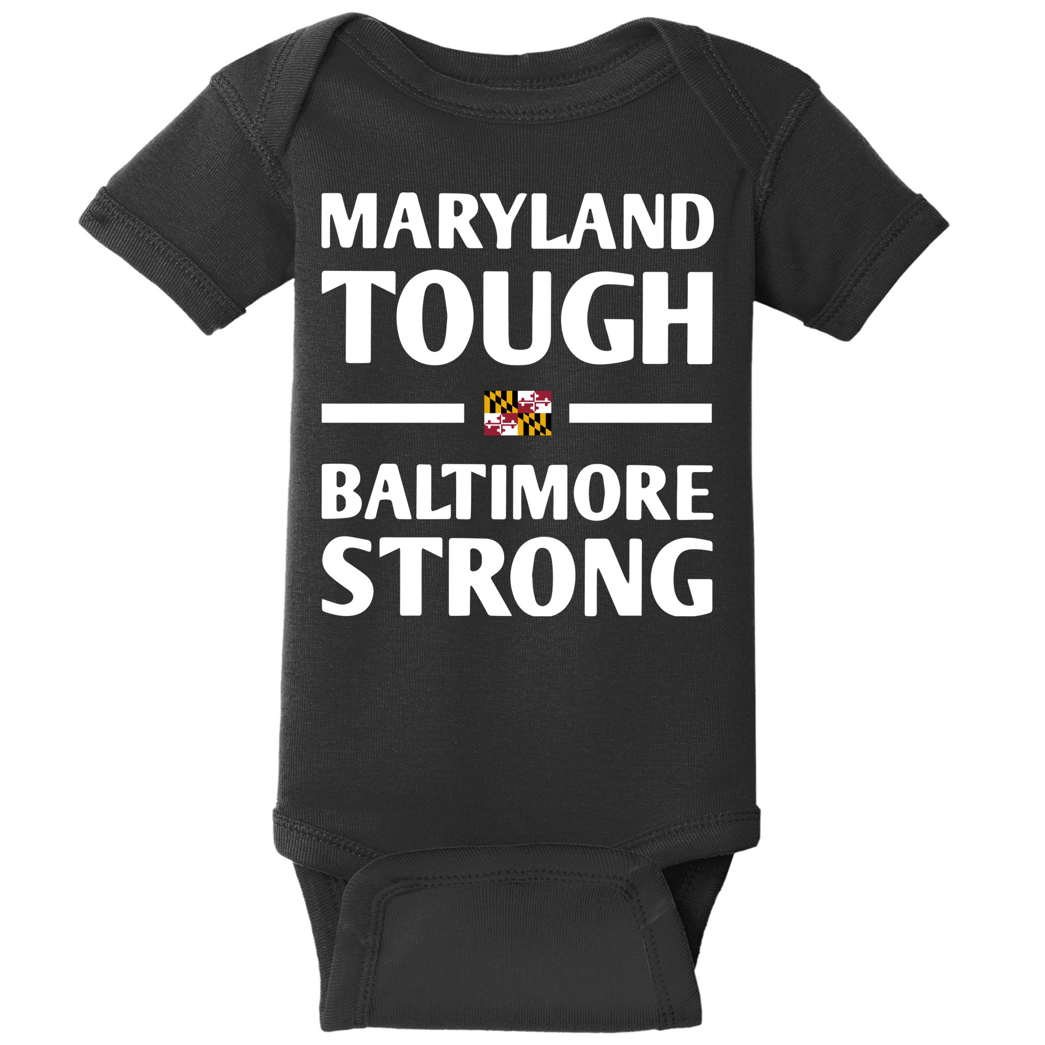 Maryland Tough Baltimore Strong Baby Bodysuit