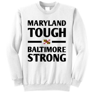 Maryland Tough Baltimore Strong Sweatshirt