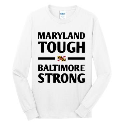 Maryland Tough Baltimore Strong Tall Long Sleeve T-Shirt